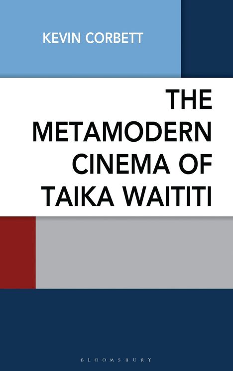 Kevin Corbett: The Metamodern Cinema of Taika Waititi, Buch