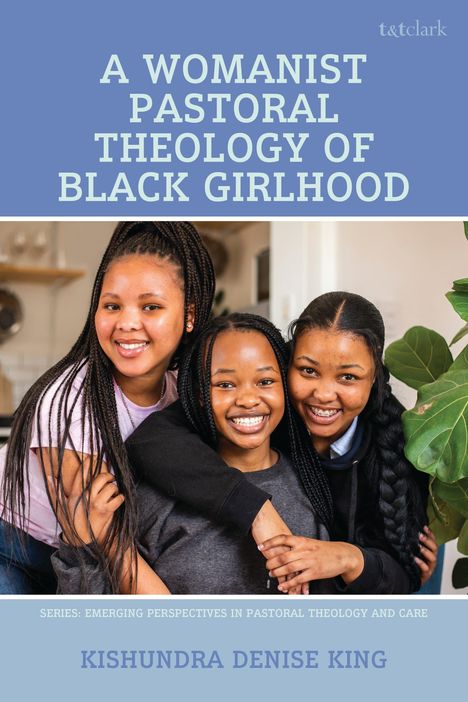 Titel: „A Womanist Pastoral Theology of Black Girlhood.“ Drei lächelnde Mädchen umarmen sich in einem Innenraum.