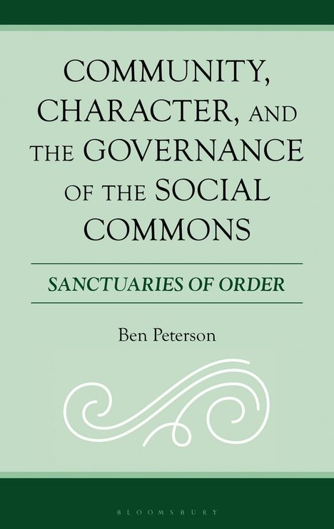 „Community, Character, and the Governance of the Social Commons“, „Sanctuaries of Order“ und „Ben Peterson“.