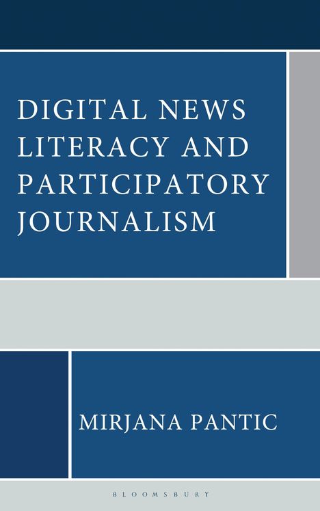 "Digital News Literacy and Participatory Journalism" von Mirjana Pantic; blau-weiße grafische Gestaltung.