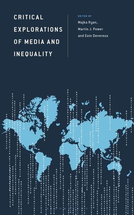 CRITICAL EXPLORATIONS OF MEDIA AND INEQUALITY. Herausgeber: Majka Ryan, Martin J. Power, Eoin Devereux. Weltkarte-Illustration.