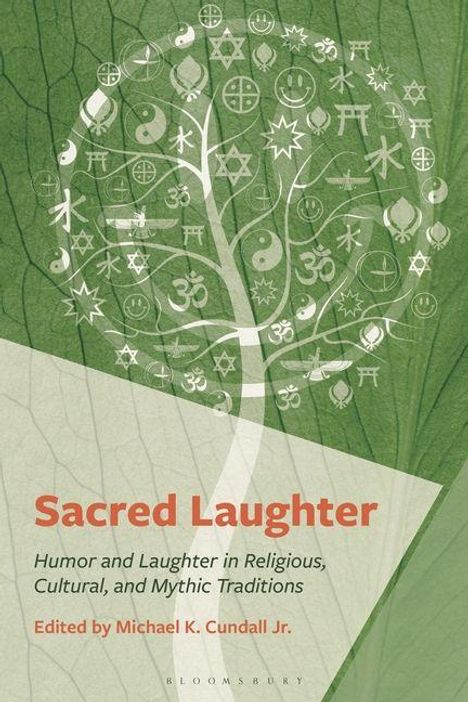 "Sacred Laughter – Humor and Laughter in Religious, Cultural, and Mythic Traditions", herausgegeben von Michael K. Cundall Jr. Illustration: Baum mit religiösen Symbolen auf Blatt.