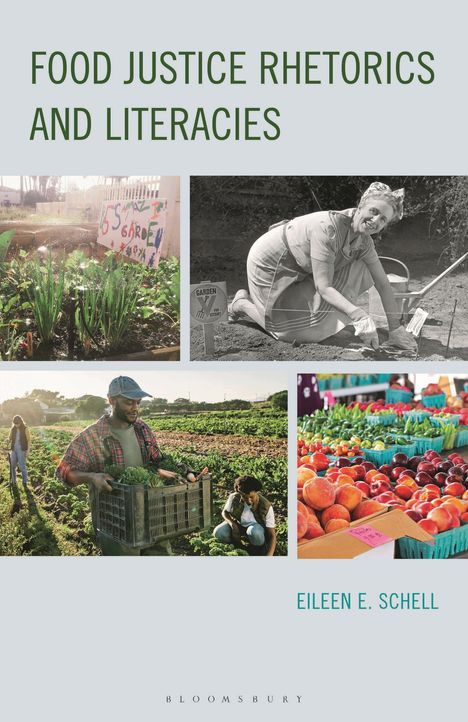 Eileen E Schell: Food Justice Rhetorics and Literacies, Buch