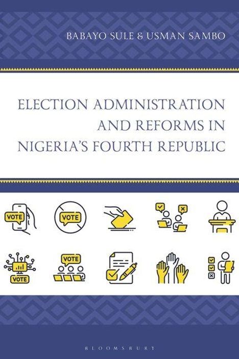 Titel: "Election Administration and Reforms in Nigeria's Fourth Republic". Symbole unten zeigen Abstimmung und Verwaltung.