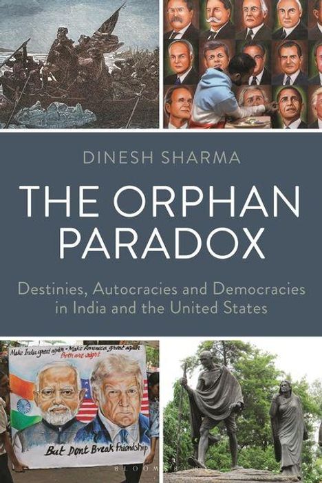 Text: "Dinesh Sharma - The Orphan Paradox: Destinies, Autocracies and Democracies in India and the United States." Oben Illustrationen.