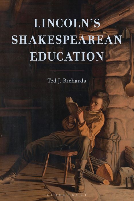 "LINCOLN'S SHAKESPEAREAN EDUCATION" von Ted J. Richards. Ein Junge liest in einer rustikalen, gemütlichen Umgebung.