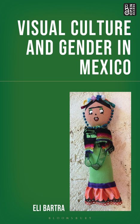 "Visual Culture and Gender in Mexico" oben; "Eli Bartra" unten; Illustration einer bunten Puppe.