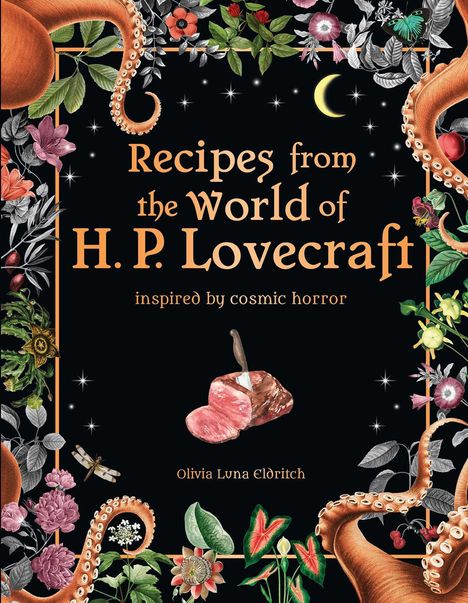 Olivia Luna Eldritch: Recipes from the World of H. P. Lovecraft: Inspired by Cosmic Horror, Buch