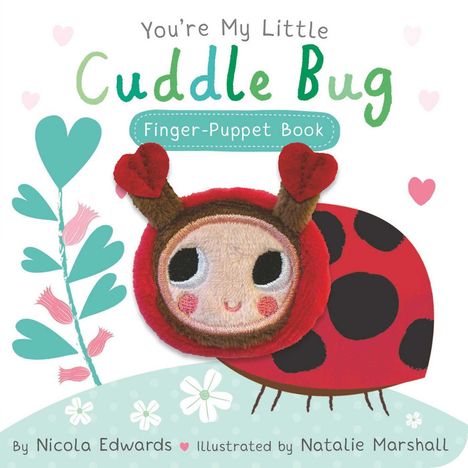 Nicola Edwards: You're My Little Cuddle Bug Finger Puppet Book, Buch