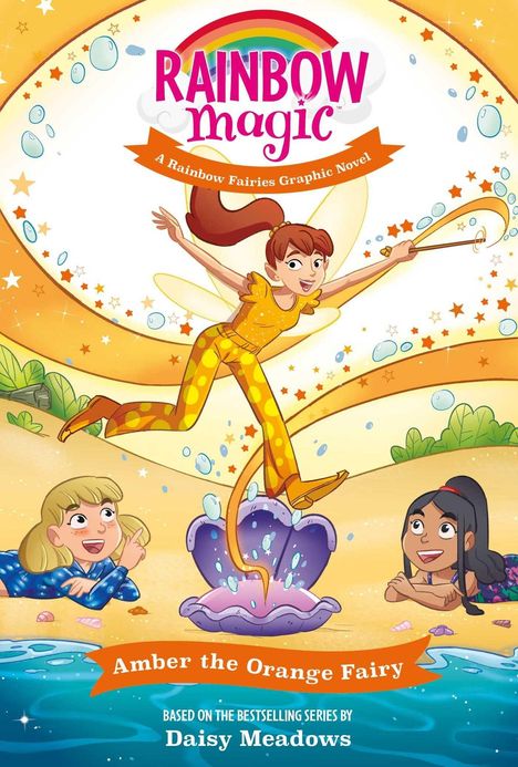 "Rainbow Magic. A Rainbow Fairies Graphic Novel. Amber the Orange Fairy. By Daisy Meadows." Illustrative Szene mit Feen.