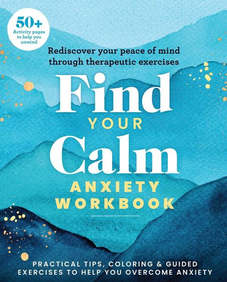 "Find Your Calm: Anxiety Workbook" in Weiß und Gelb. Blaues Hintergrunddesign mit goldenen Spritzern.
