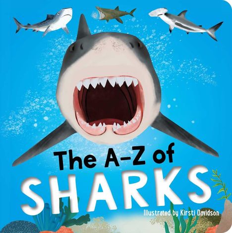 "The A-Z of SHARKS" in großen Buchstaben. Illustration eines Haifisches mit offenem Maul im Meer, umgeben von drei anderen Haien.