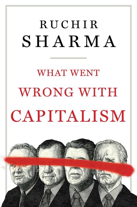 Ruchir Sharma: What Went Wrong with Capitalism, Buch