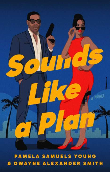 Pamela Samuels Young: Sounds Like a Plan, Buch
