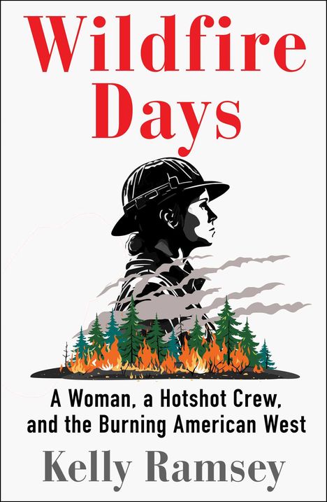 Kelly Ramsey: Wildfire Days, Buch