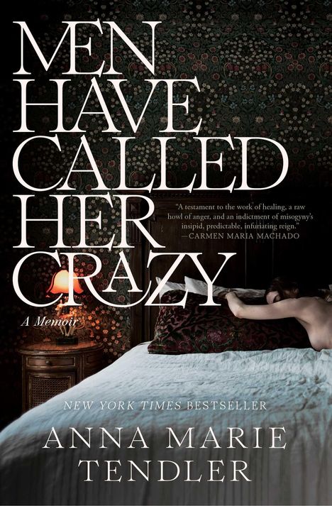 Anna Marie Tendler: Men Have Called Her Crazy, Buch