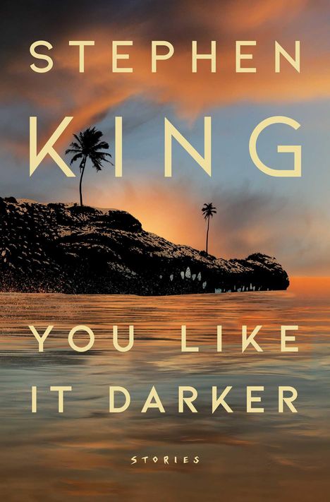 Stephen King: You Like It Darker, Buch