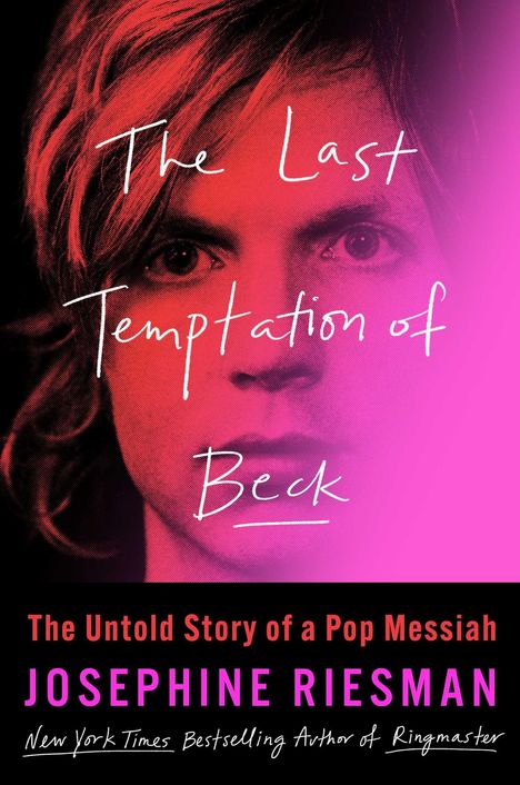 "The Last Temptation of Beck", "The Untold Story of a Pop Messiah", Josephine Riesman. Gesicht mit pinkem Verlauf.