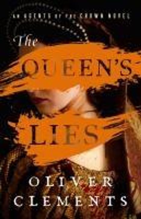 Oliver Clements: The Queen's Lies, Buch