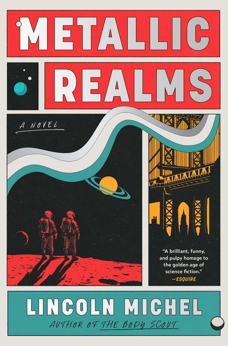 "METALLIC REALMS, A NOVEL" von Lincoln Michel. Illustration von Astronauten auf einem Planeten, Saturn und einer Brücke.