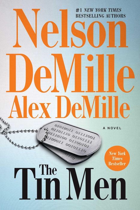 "Nelson DeMille, Alex DeMille, The Tin Men. Silberne Hundemarken mit Binärcode. New York Times Bestseller."
