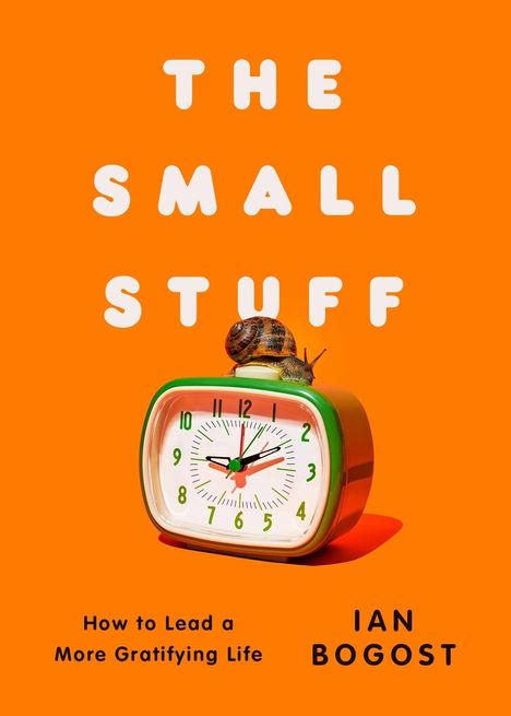 THE SMALL STUFF, How to Lead a More Gratifying Life, IAN BOGOST. Eine Schnecke auf einem Wecker, orange Hintergrund.