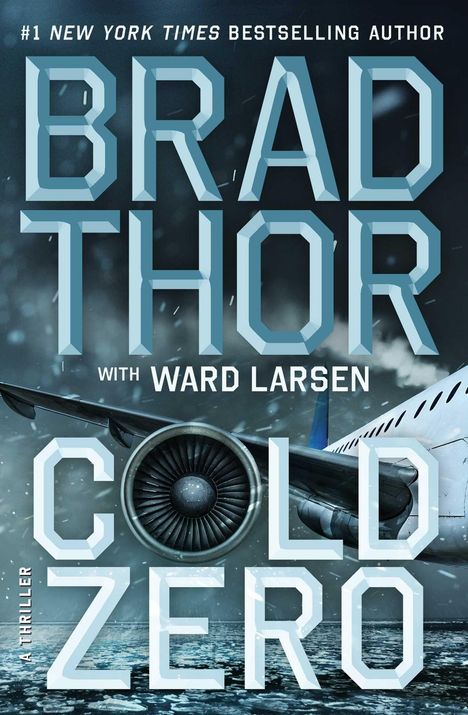 „BRAD THOR“, „COLD ZERO“, „A THRILLER“. Flugzeugflügel und Turbine über eisigem Wasser.