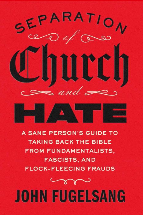 John Fugelsang: Separation of Church and Hate, Buch