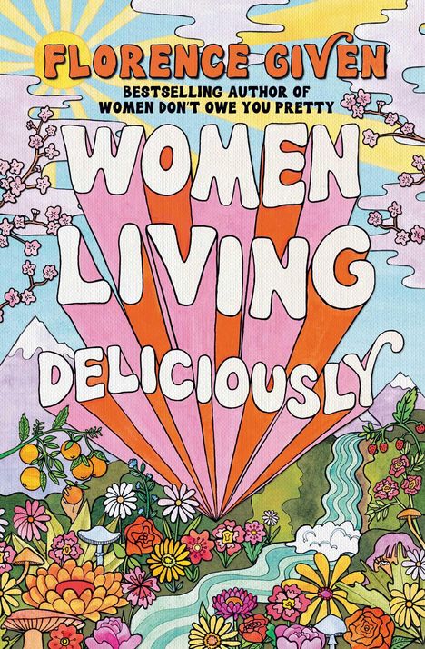 Florence Given: Women Living Deliciously, Buch