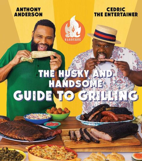 "The Husky and Handsome Guide to Grilling". Zwei Männer essen, umgeben von Grillgerichten. Oberes Logo zeigt eine Flamme.