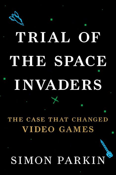 Text: "Simon Parkin", "Trial of the Space Invaders", "Cover to be unveiled", "Scribner". Schwarzer Hintergrund, rote Linien.