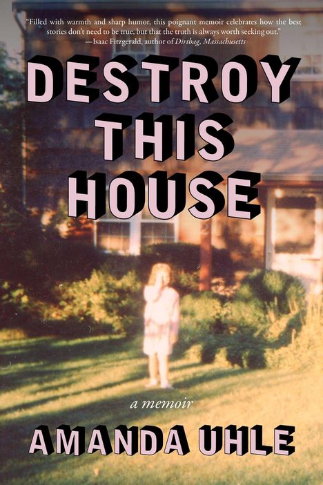 Amanda Uhle: Destroy This House, Buch