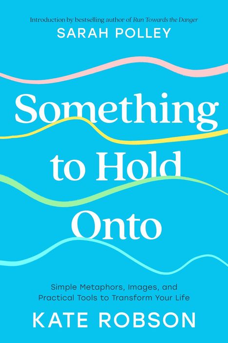 Kate Robson: Something to Hold Onto, Buch