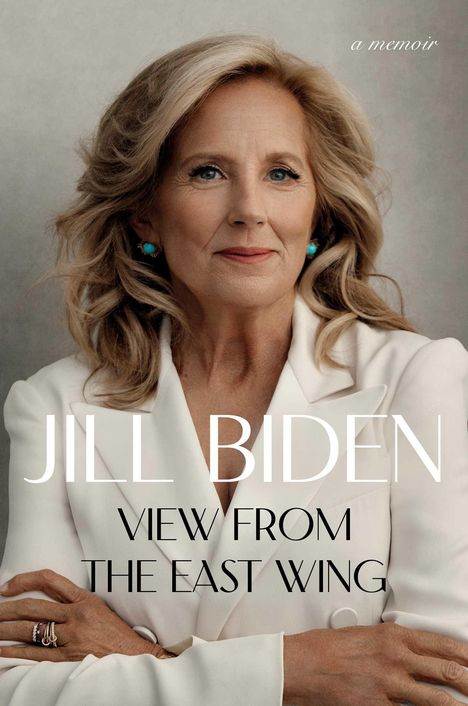 Text: "Jill Biden: View from the East Wing - a memoir". Eine Frau in weißem Anzug mit blonden Haaren.