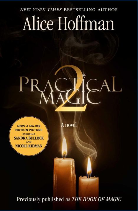 "Practical Magic 2: A novel" von Alice Hoffman. Zwei brennende Kerzen mit Rauch und Text über Verfilmung.