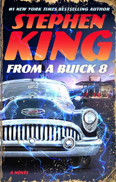 Cover zeigt „STEPHEN KING“, „FROM A BUICK 8“, ein blau blitzender Buick vor einer Tankstelle bei Nacht.