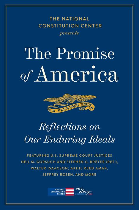"The National Constitution Center presents The Promise of America: Reflections on Our Enduring Ideals."