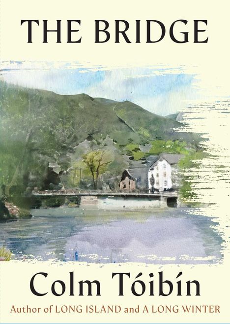 "The Bridge" von Colm Tóibín. Malerische Landschaft mit Brücke vor grünen Hügeln.