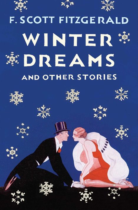 „F. Scott Fitzgerald. Winter Dreams and Other Stories.“ Ein Paar kniet einander zugewandt, umgeben von Schneeflocken.