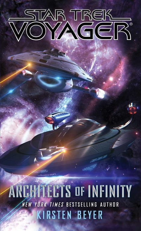 "Star Trek Voyager: Architects of Infinity" von Kirsten Beyer; Raumschiffe im Weltraum, umgeben von Galaxie und Energiestrahlen.