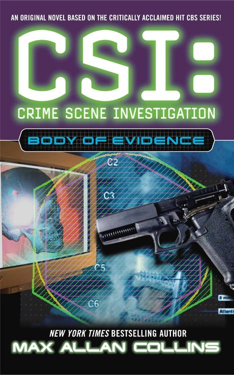 Texte: "CSI: CRIME SCENE INVESTIGATION", "BODY OF EVIDENCE", "MAX ALLAN COLLINS". Gewehr und Schädel auf Monitor abgebildet.