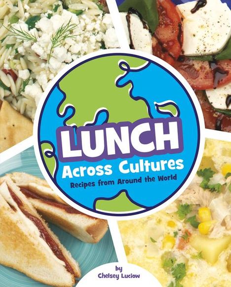 Chelsey Luciow: Lunch Across Cultures, Buch