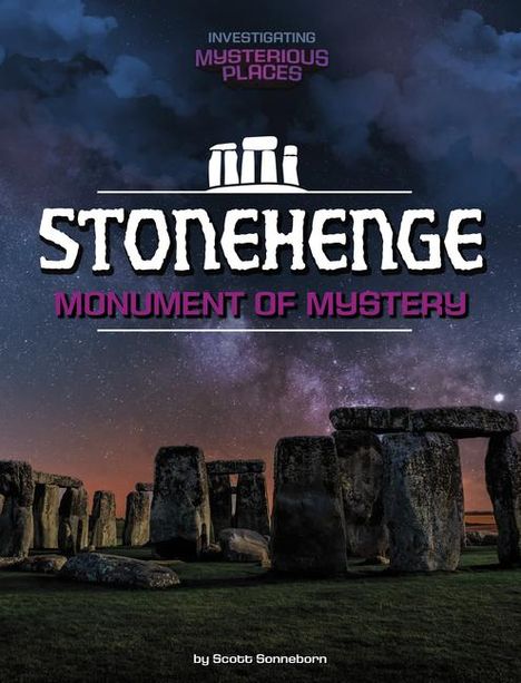 Scott Sonneborn: Stonehenge, Monument of Mystery, Buch