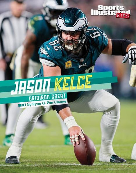 Ryan G van Cleave: Jason Kelce, Buch