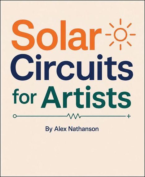 "Solar Circuits for Artists" von Alex Nathanson, mit einem stilisierten Sonnensymbol in Orange.
