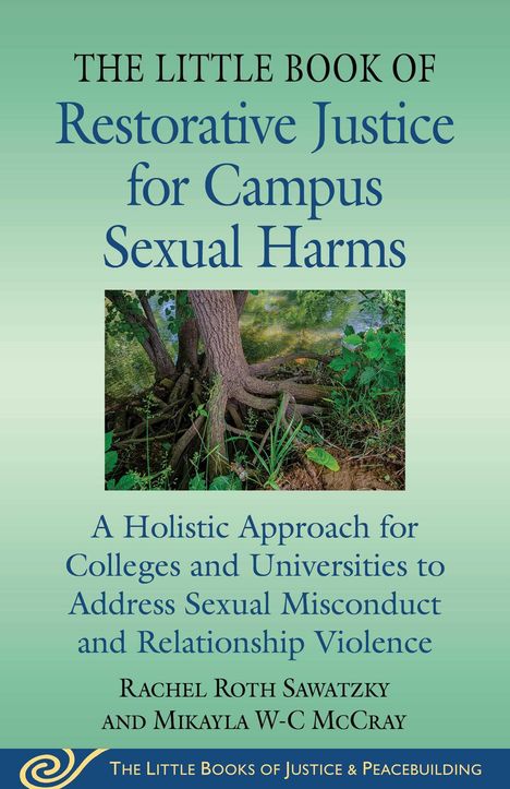 Rachel Roth Sawatzky: The Little Book of Restorative Justice for Campus Sexual Harms, Buch