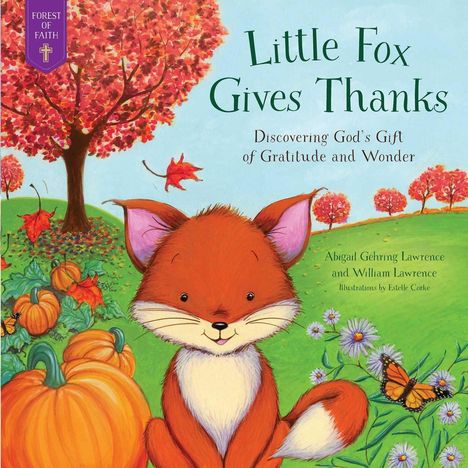 "Little Fox Gives Thanks" zeigt einen niedlichen Fuchs zwischen Kürbissen und bunten Herbstbäumen.
