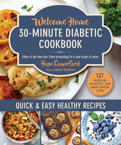 Hope Comerford: Welcome Home 30-Minute Diabetic Cookbook, Buch