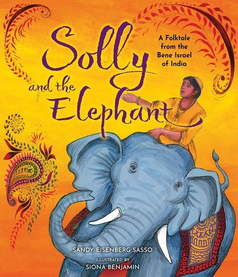 "Solly and the Elephant", eine Folktale der Bene Israel aus Indien. Eine bunte Illustration zeigt einen Elefanten und eine Person.