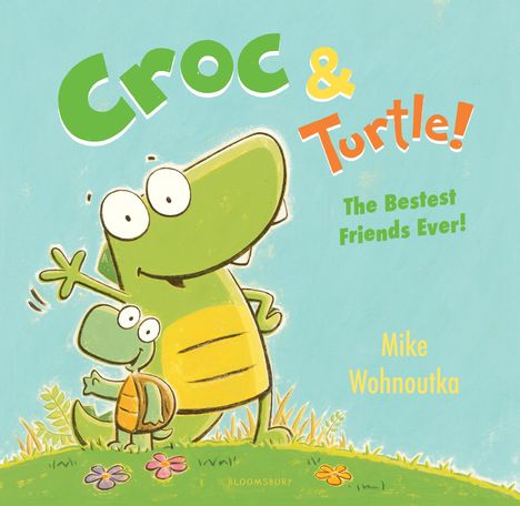 Mike Wohnoutka: Croc & Turtle!, Buch